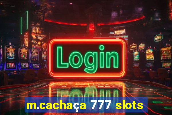 m.cachaça 777 slots